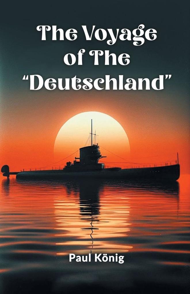 The Voyage Of The 'Deutschland'