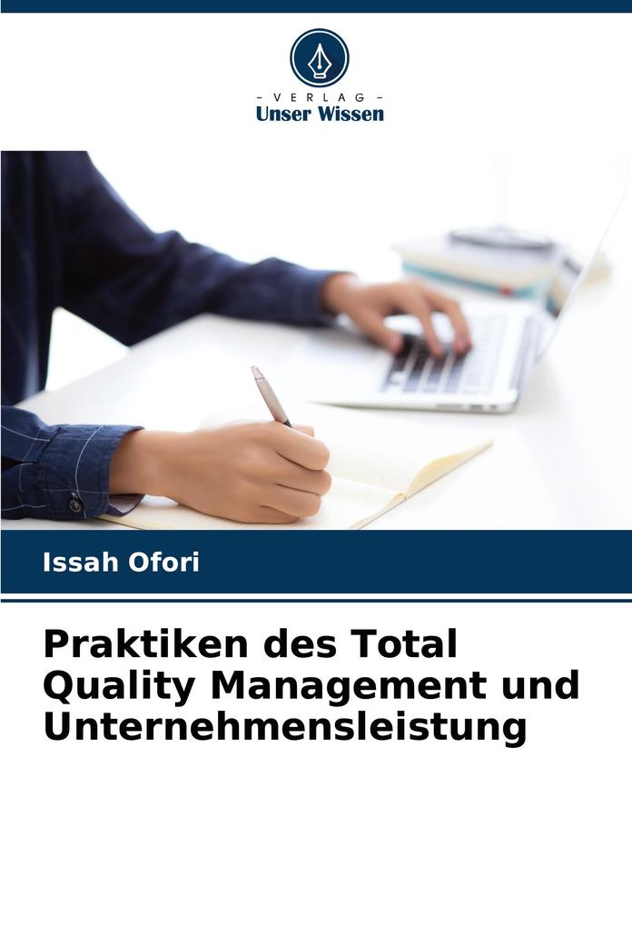 Praktiken des Total Quality Management und Unternehmensleistung