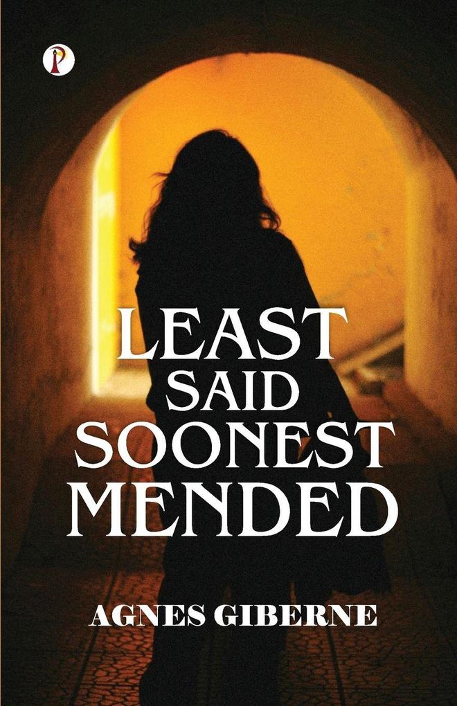 Least Said Soonest Mended