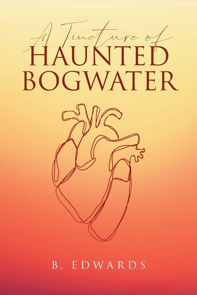 A Tincture of Haunted Bogwater
