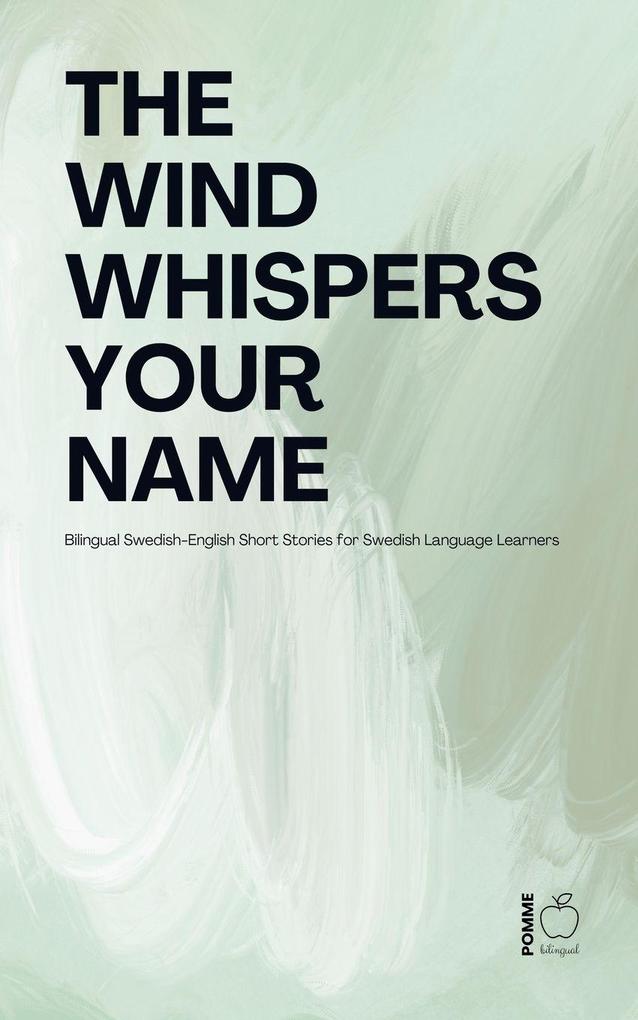 The Wind Whispers Your Name