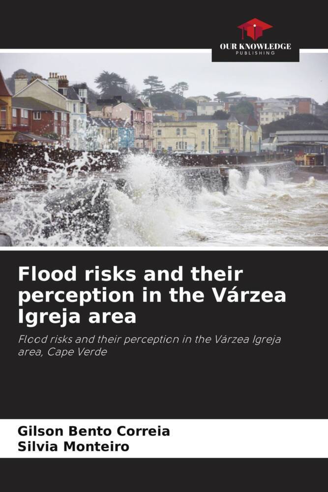 Flood risks and their perception in the Várzea Igreja area