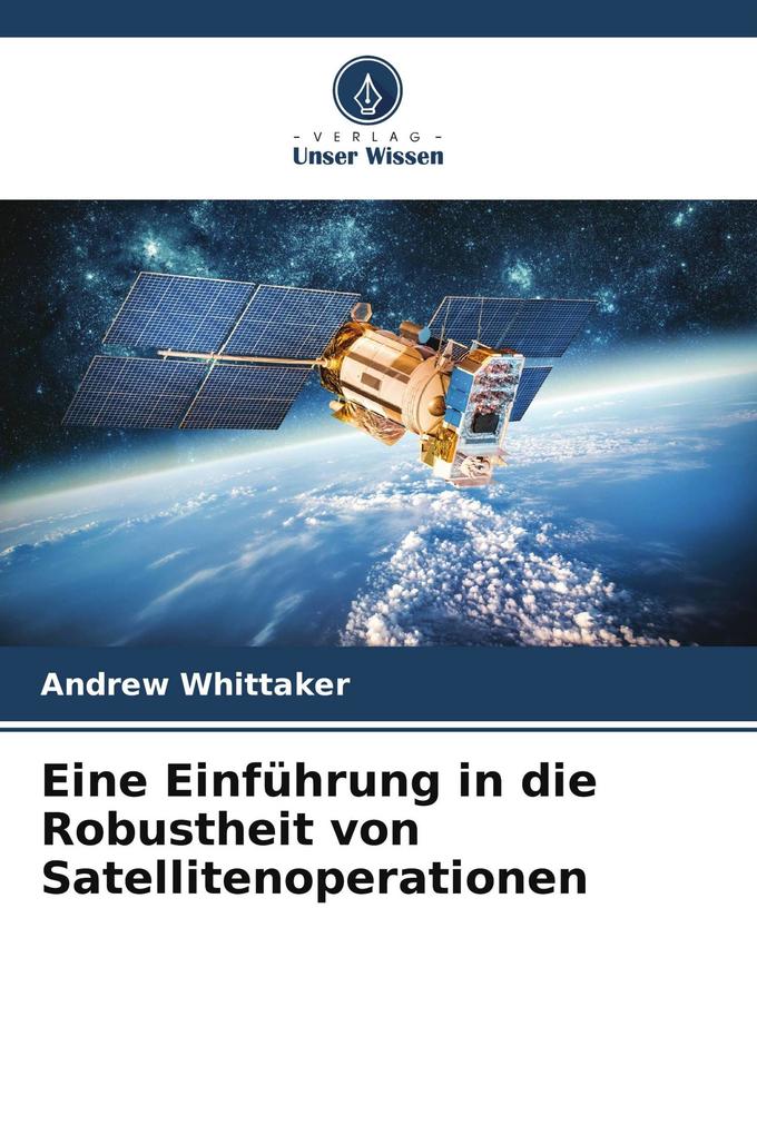 Eine Einführung in die Robustheit von Satellitenoperationen