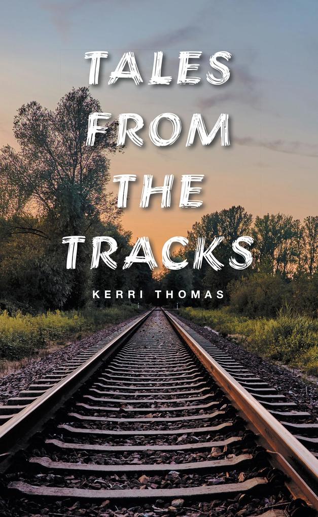 Tales from the Tracks