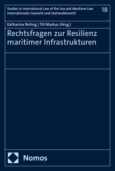 Rechtsfragen zur Resilienz maritimer Infrastrukturen