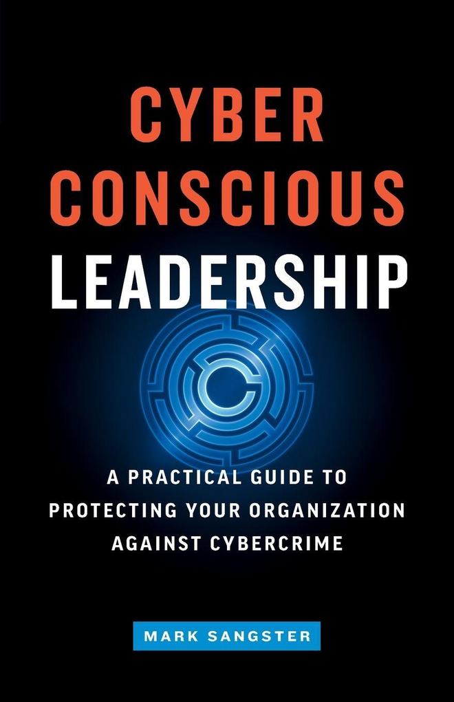 Cyber-Conscious Leadership