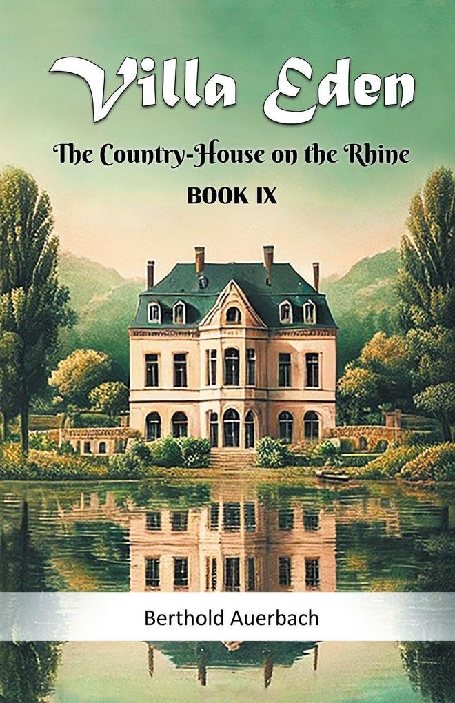 Villa Eden The Country-House on the Rhine Book IX