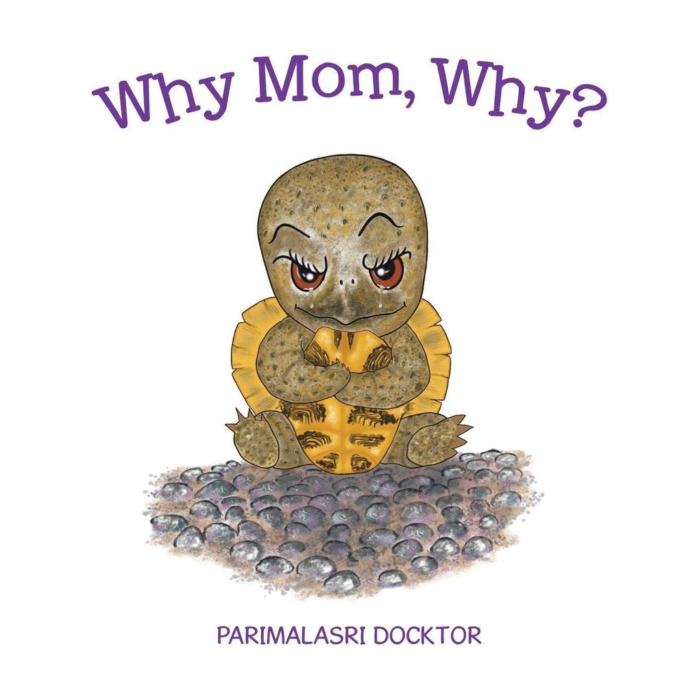Why Mom Why?