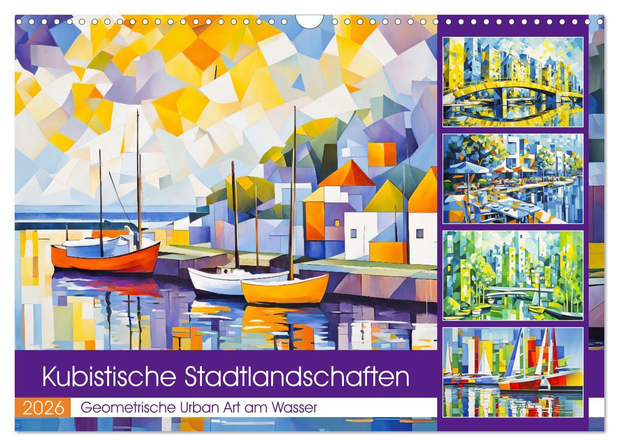 Kubistische Stadtlandschaften - Geometrische Urban Art am Wasser (Wandkalender 2026 DIN A3 quer) CALVENDO Monatskalender