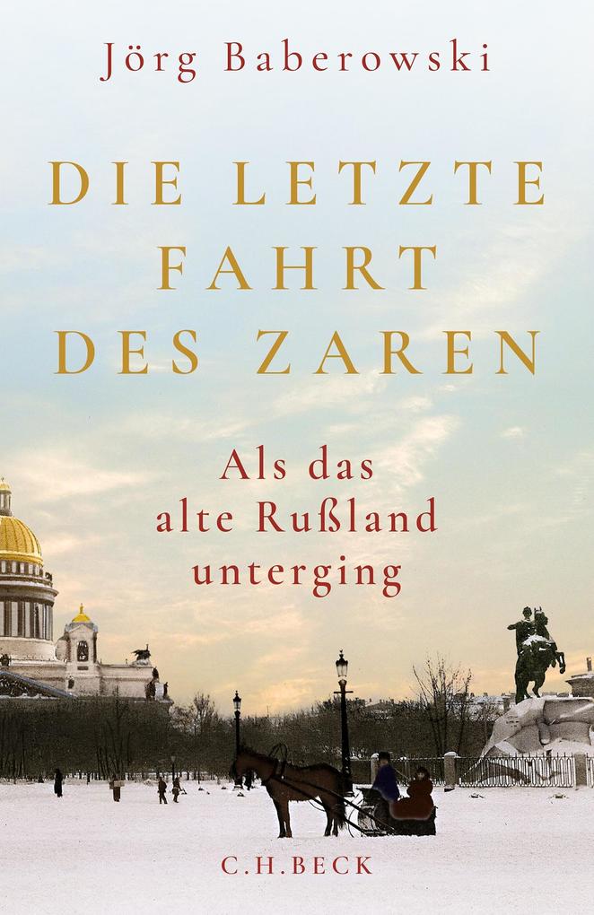 C.H. Beck Die Letzte Fahrt Des Zaren