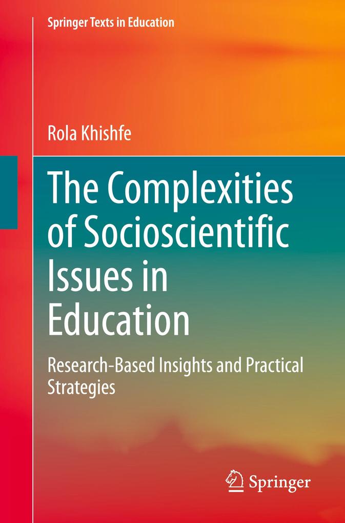 The Complexities of Socioscientific Issues in Education