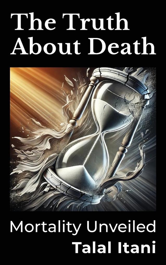 The Truth About Death