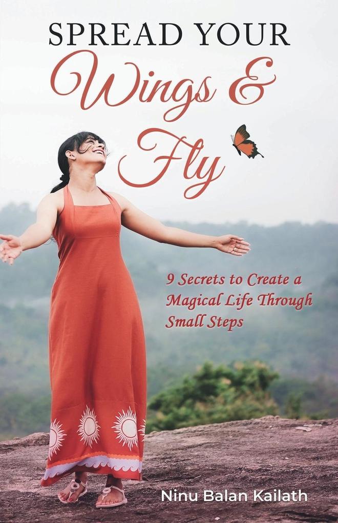 SPREAD YOUR Wings & Fly