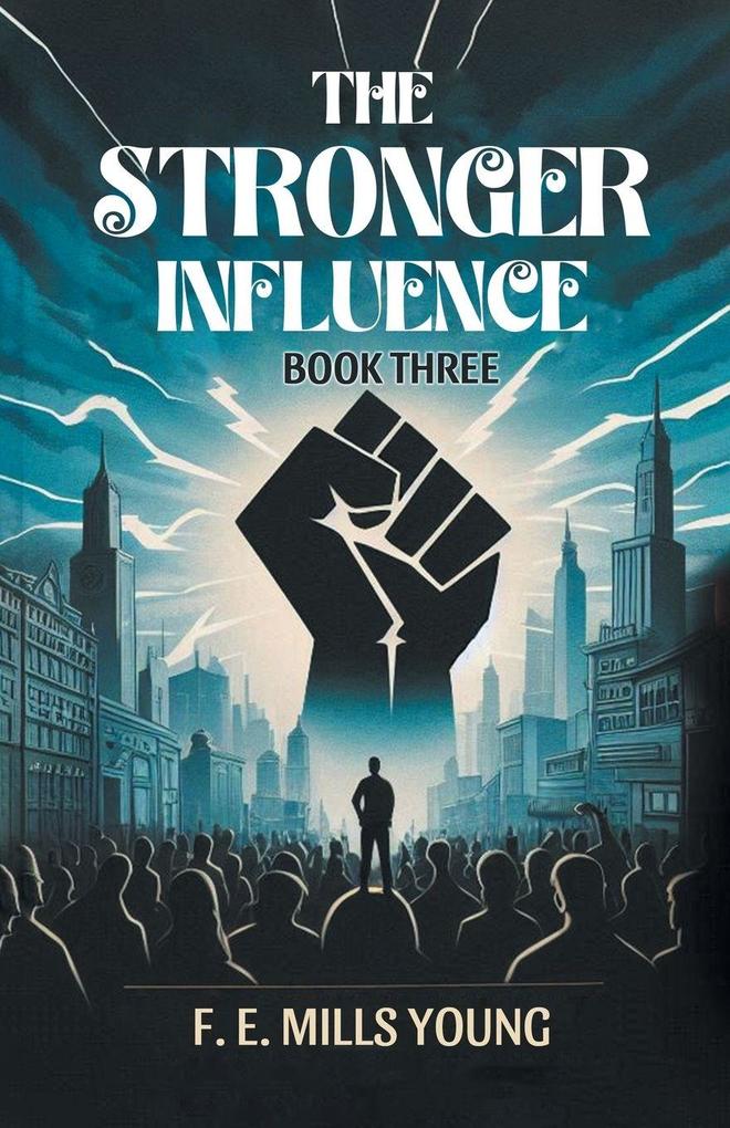 The Stronger Influence Book Three