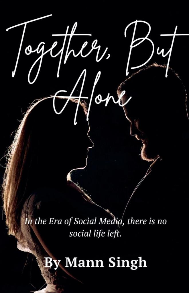 Together But Alone!