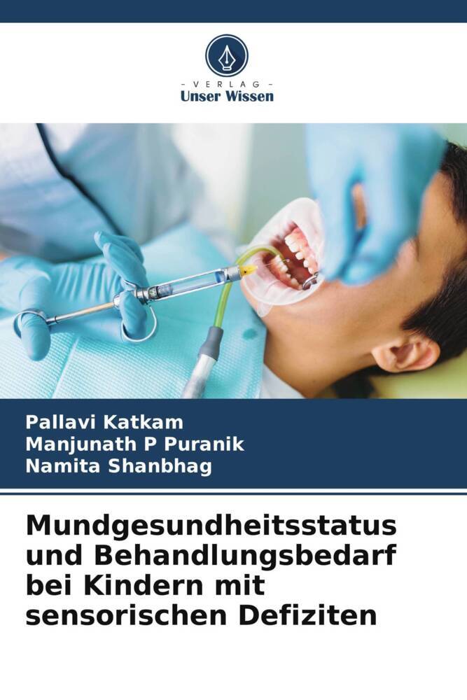 Mundgesundheitsstatus und Behandlungsbedarf bei Kindern mit sensorischen Defiziten