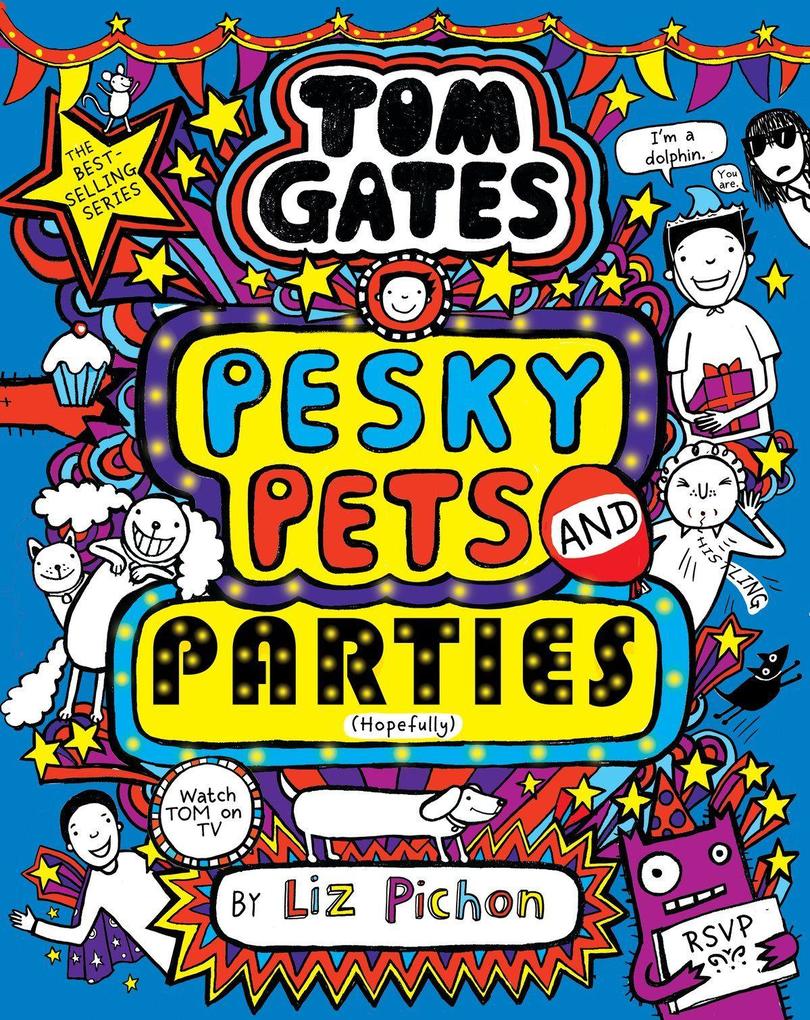 Scholastic Ltd. Tom Gates 24, Pesky Pets And Parties