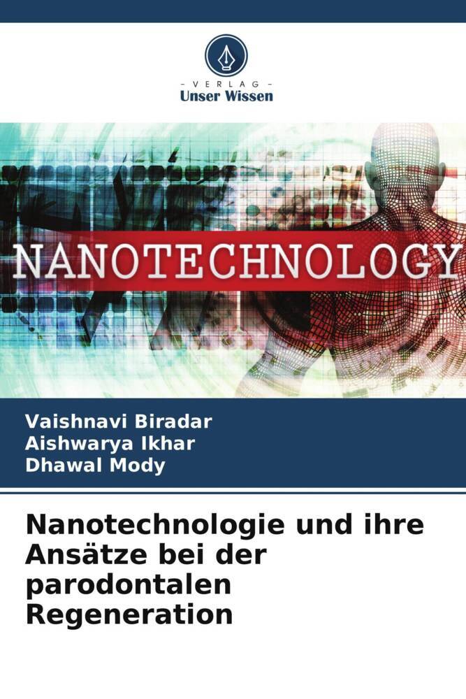 Nanotechnologie und ihre Ansätze bei der parodontalen Regeneration