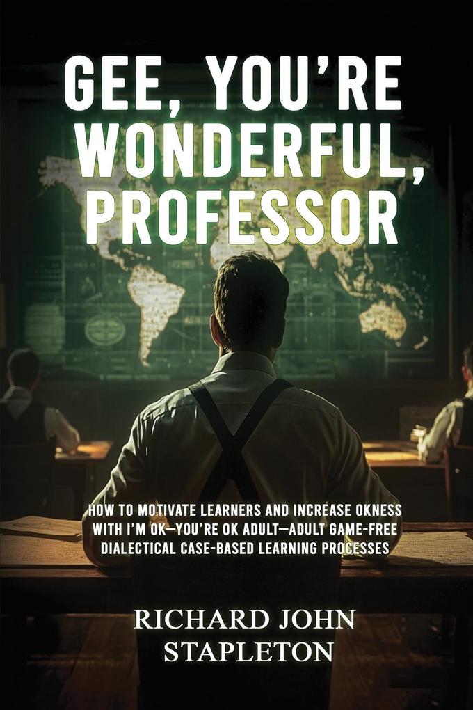 GEE YOU'RE WONDERFUL PROFESSOR
