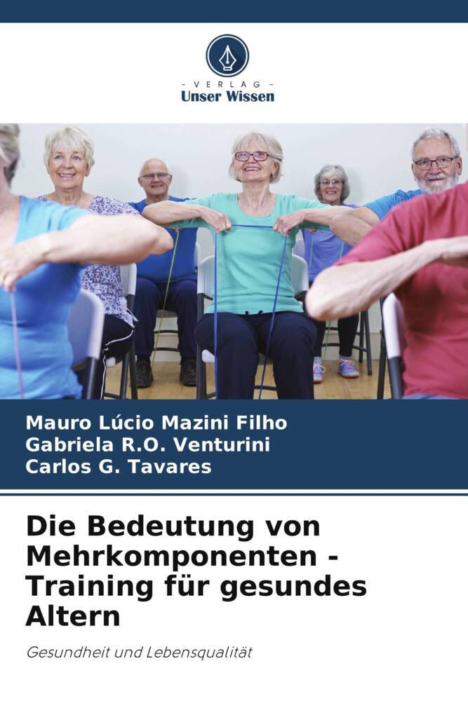 Die Bedeutung von Mehrkomponenten - Training für gesundes Altern