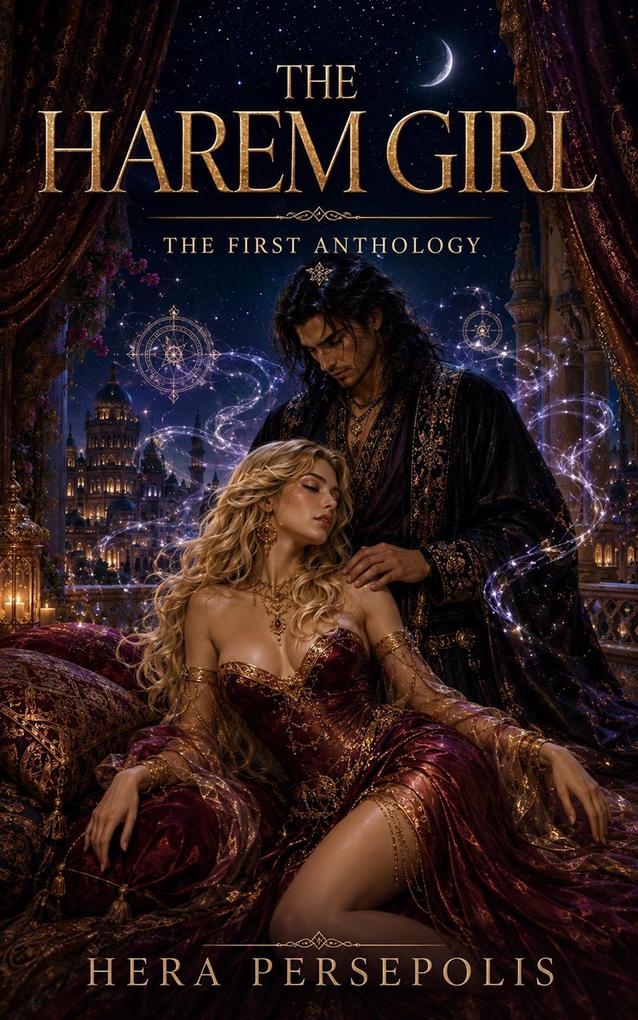 The Harem Girl: The First Anthology