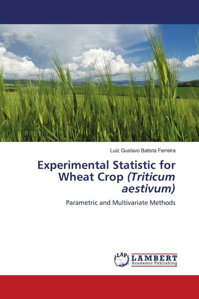 Experimental Statistic for Wheat Crop (Triticum aestivum)