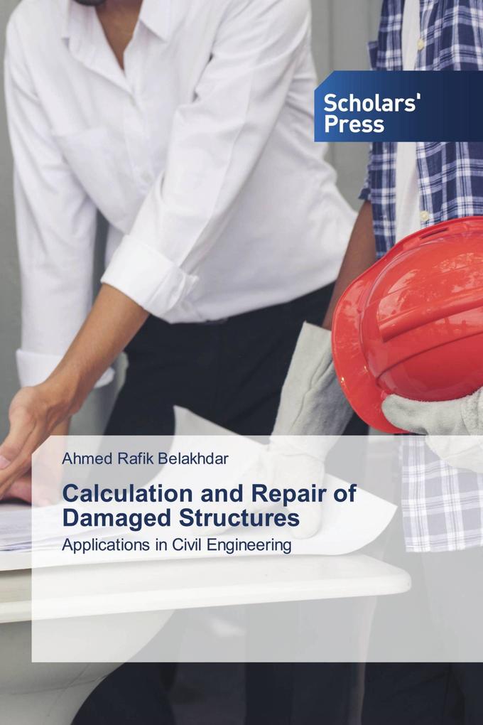 Calculation and Repair of Damaged Structures
