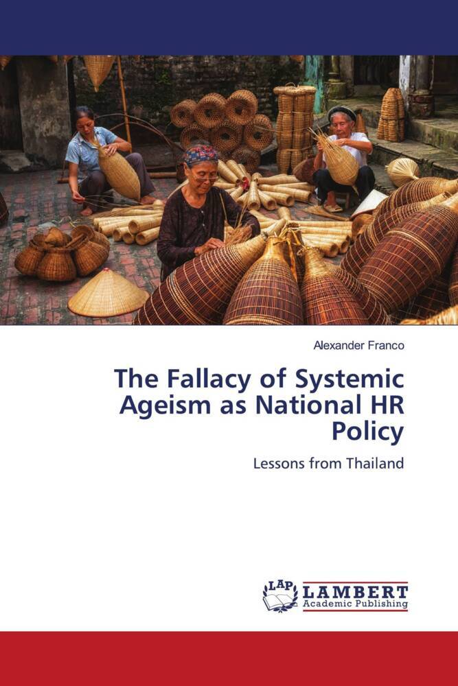 The Fallacy of Systemic Ageism as National HR Policy