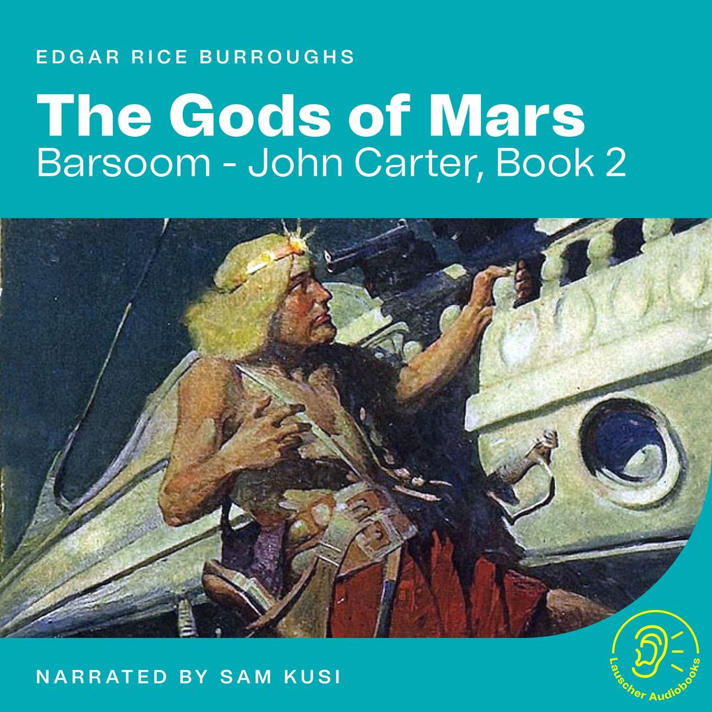 The Gods of Mars (Barsoom - John Carter Book 2)