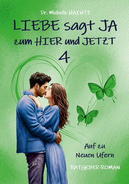 LIEBE sagt JA zum HIER und JETZT 4