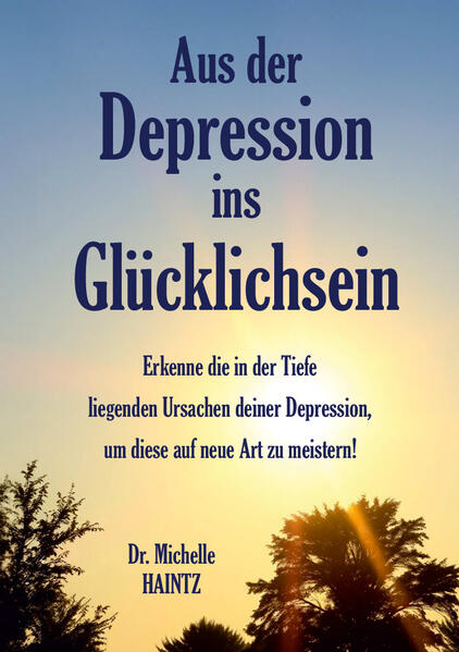 Aus der Depression ins Glücklichsein