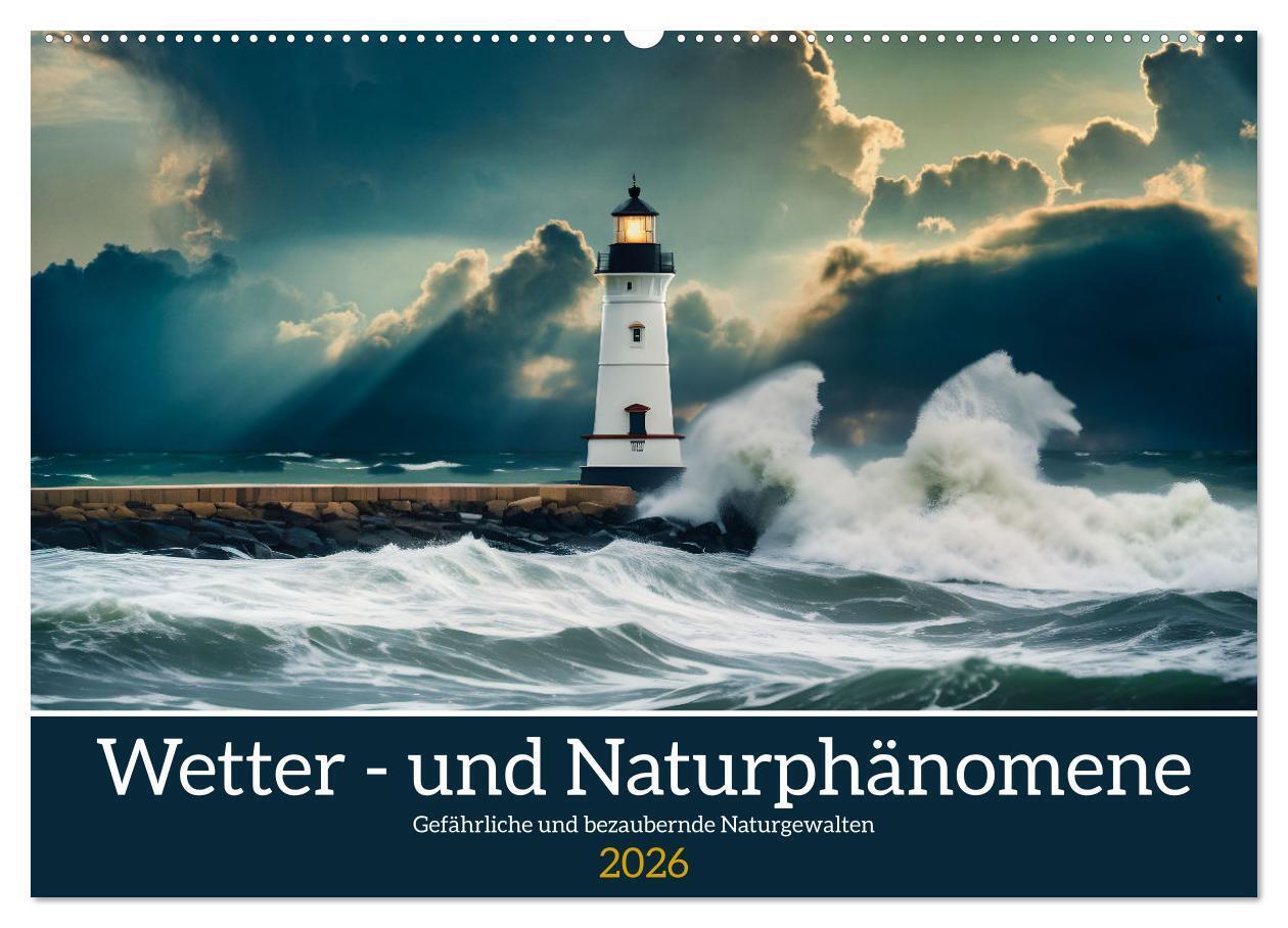 Wetter- und Naturphänomene (Wandkalender 2026 DIN A2 quer) CALVENDO Monatskalender