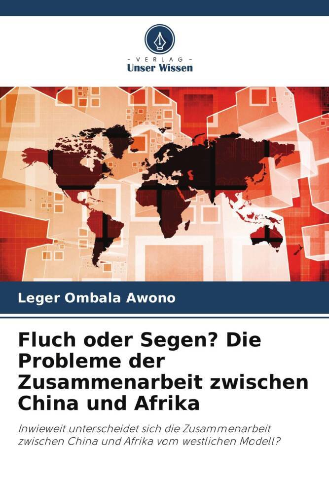 Fluch oder Segen? Die Probleme der Zusammenarbeit zwischen China und Afrika