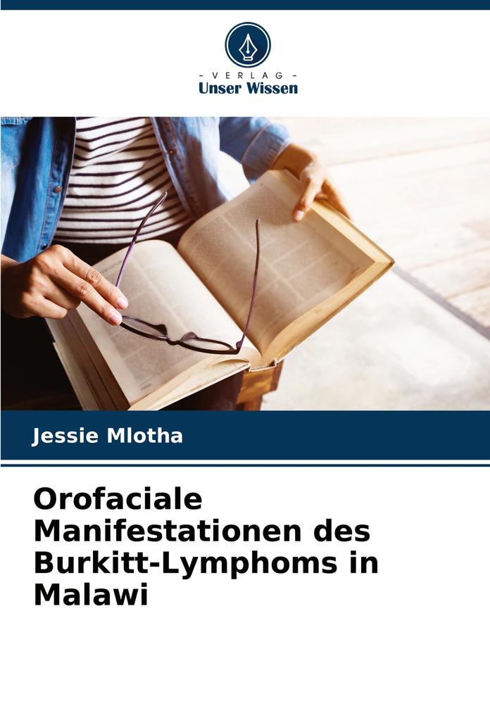 Orofaciale Manifestationen des Burkitt-Lymphoms in Malawi