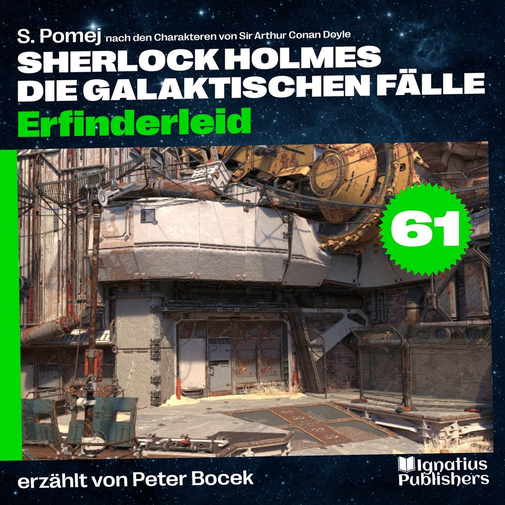 Erfinderleid (Sherlock Holmes - Die galaktischen Fälle Folge 61)