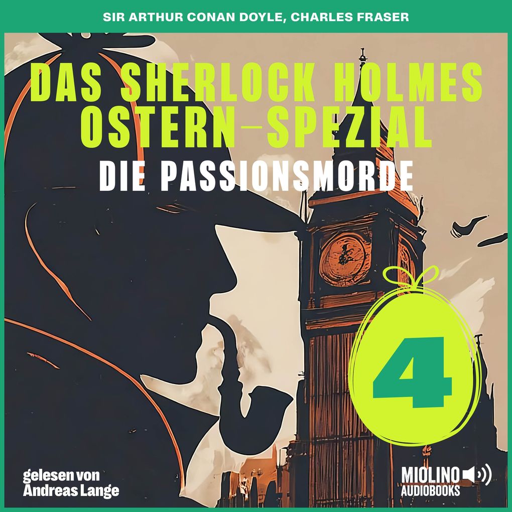 Das Sherlock Holmes Ostern-Spezial (Die Passionsmorde Folge 4)