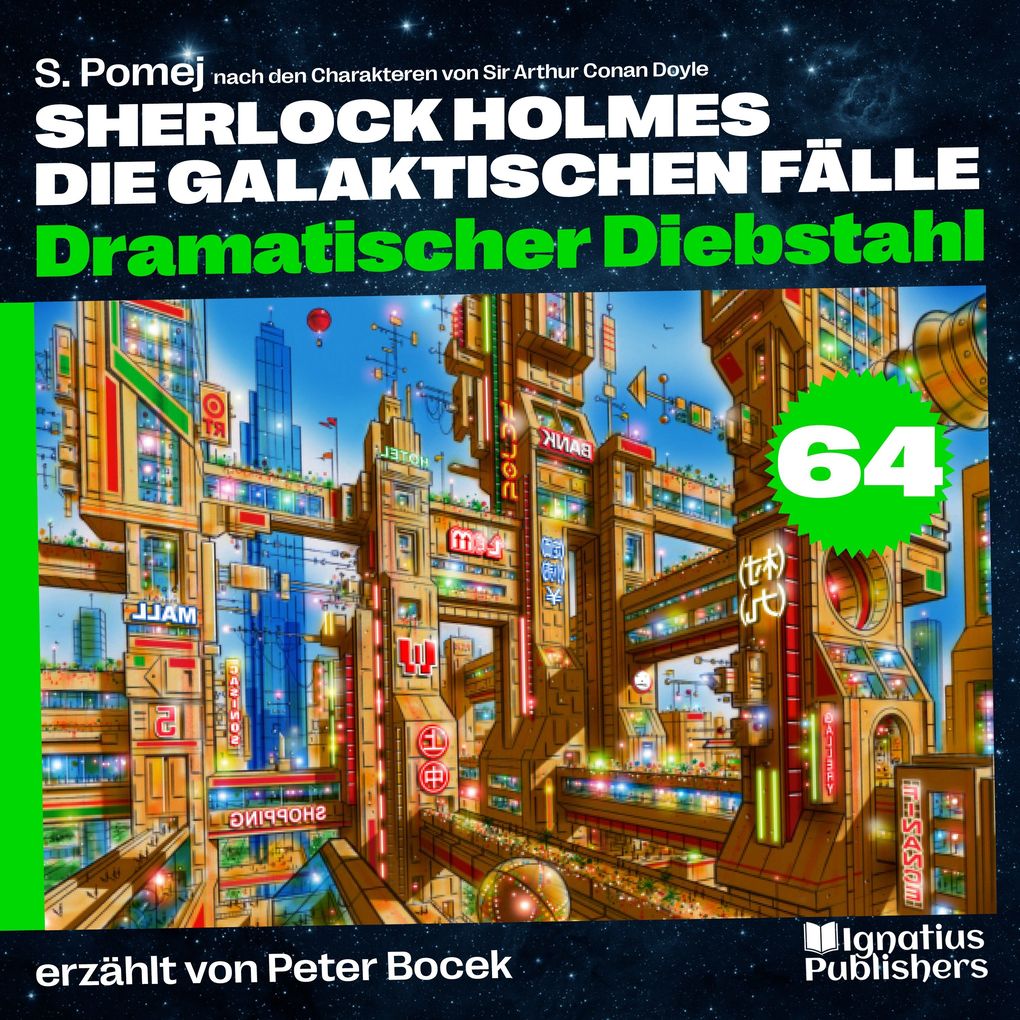 Dramatischer Diebstahl (Sherlock Holmes - Die galaktischen Fälle Folge 64)