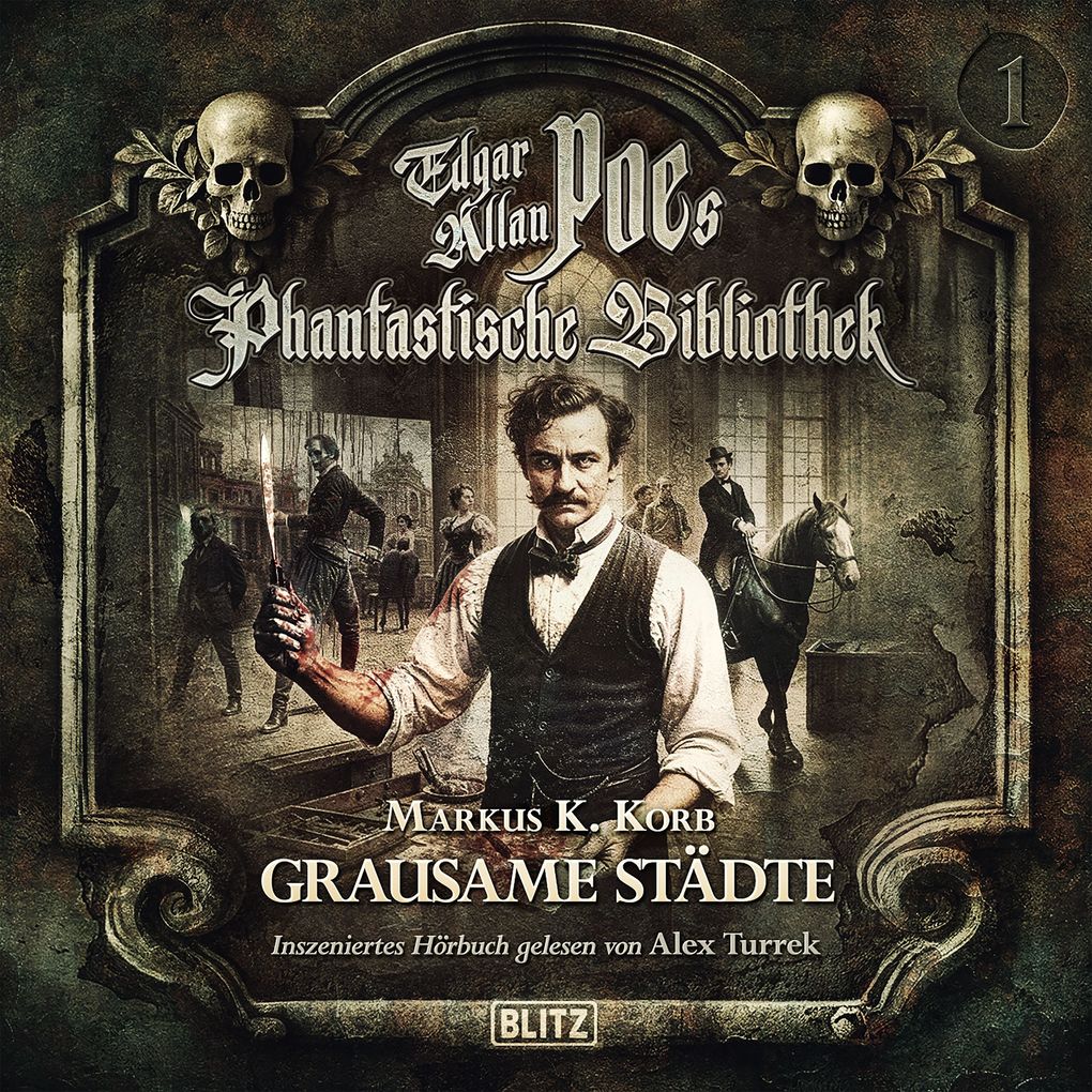 Edgar Allan Poe's Phantastische Bibliothek - Inszenierte Lesung - Folge 1: Grausame Städte