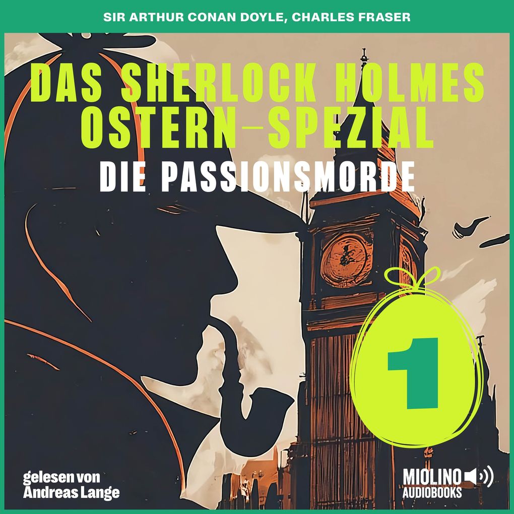 Das Sherlock Holmes Ostern-Spezial (Die Passionsmorde Folge 1)