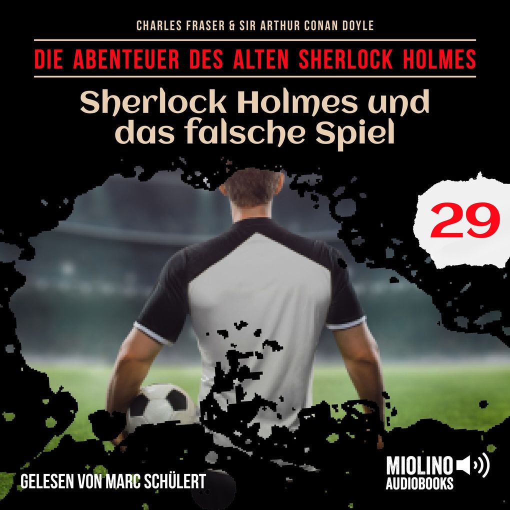 Sherlock Holmes und das falsche Spiel (Die Abenteuer des alten Sherlock Holmes Folge 29)