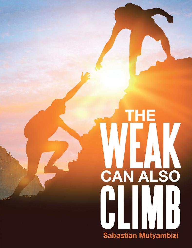 THE WEAK CAN ALSO CLIMB