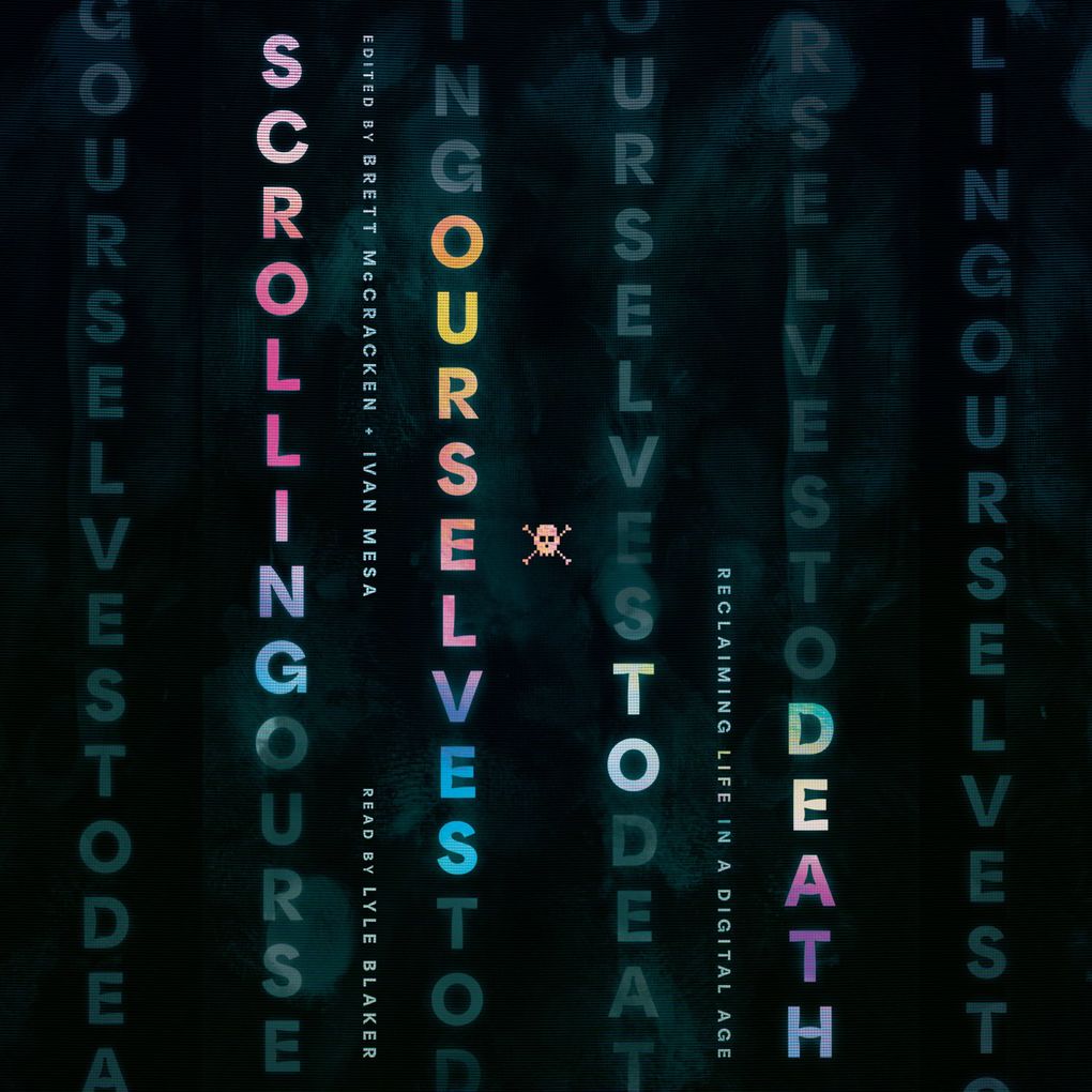 Scrolling Ourselves to Death