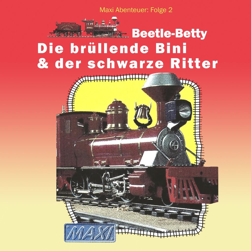 Beetle-Betty - Die brüllende Bini & der schwarze Ritter