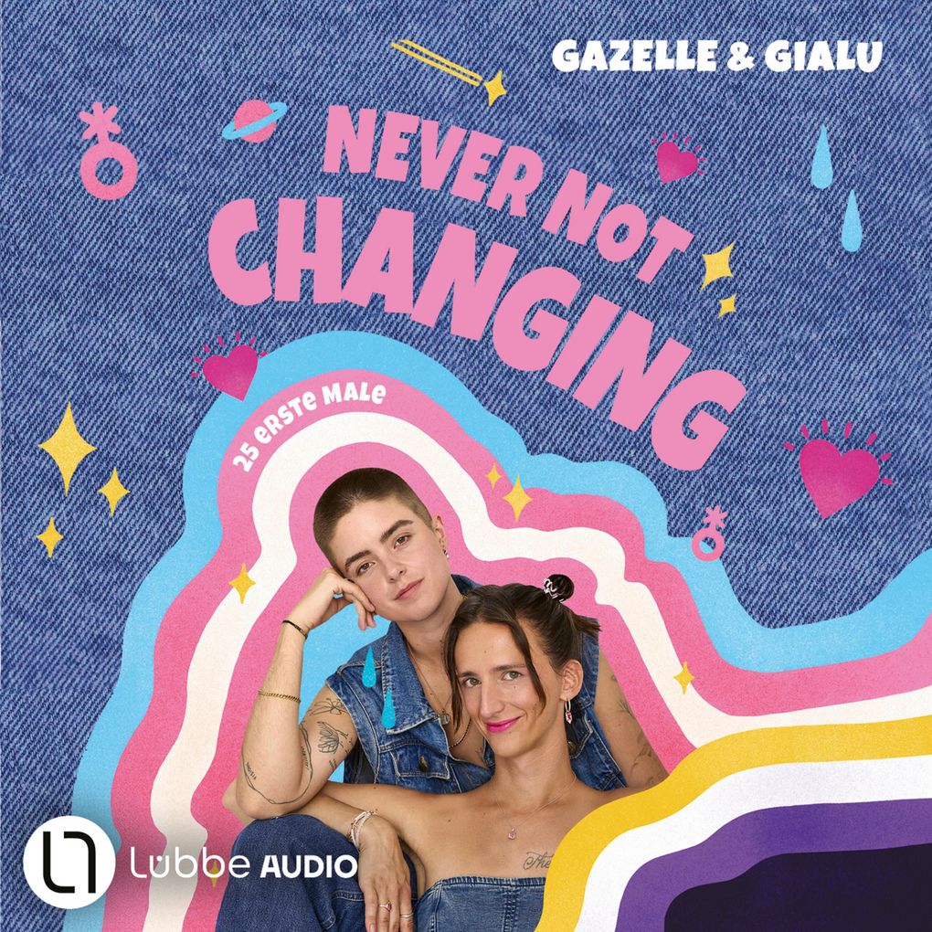 Gialu & Gazelle - NEVER NOT CHANGING. 25 erste Male