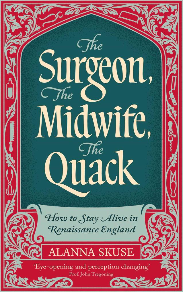 The Surgeon The Midwife The Quack