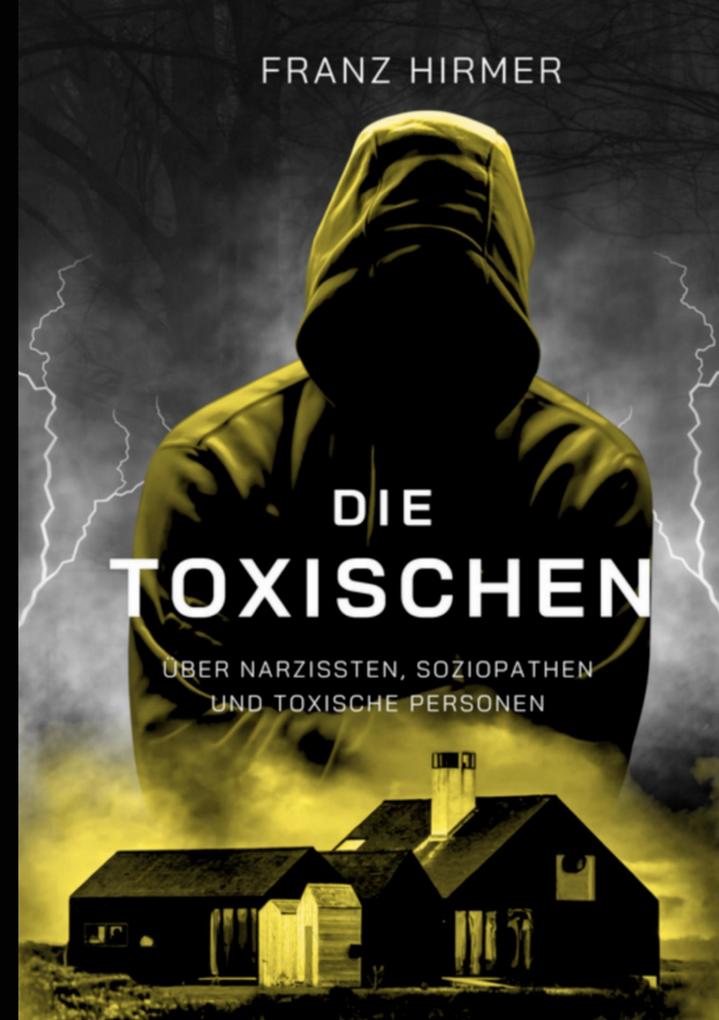 Die Toxischen