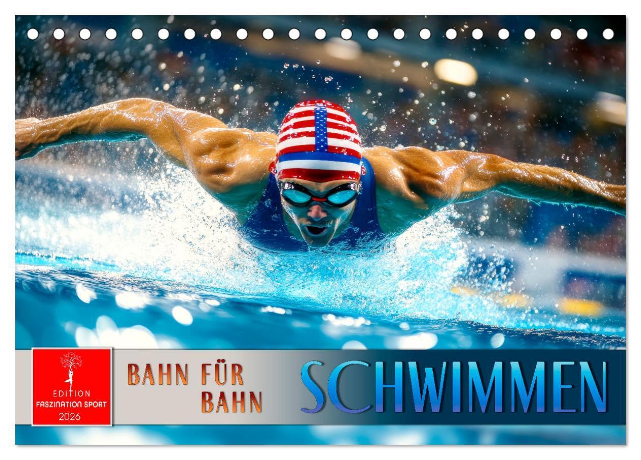 Schwimmen - Bahn für Bahn (Tischkalender 2026 DIN A5 quer) CALVENDO Monatskalender