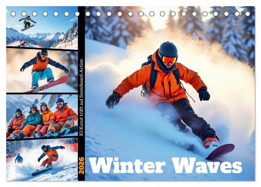 Winter Waves - KI-Kunst trifft auf Snowboard-Action (Tischkalender 2026 DIN A5 quer) CALVENDO Monatskalender