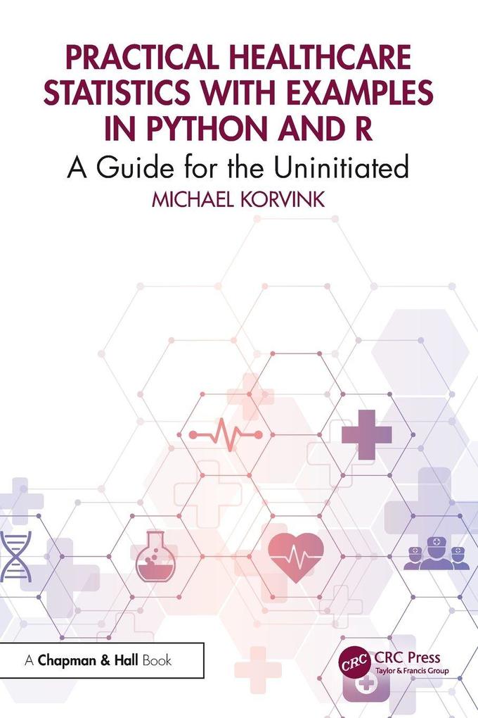 Practical Healthcare Statistics with Examples in Python and R