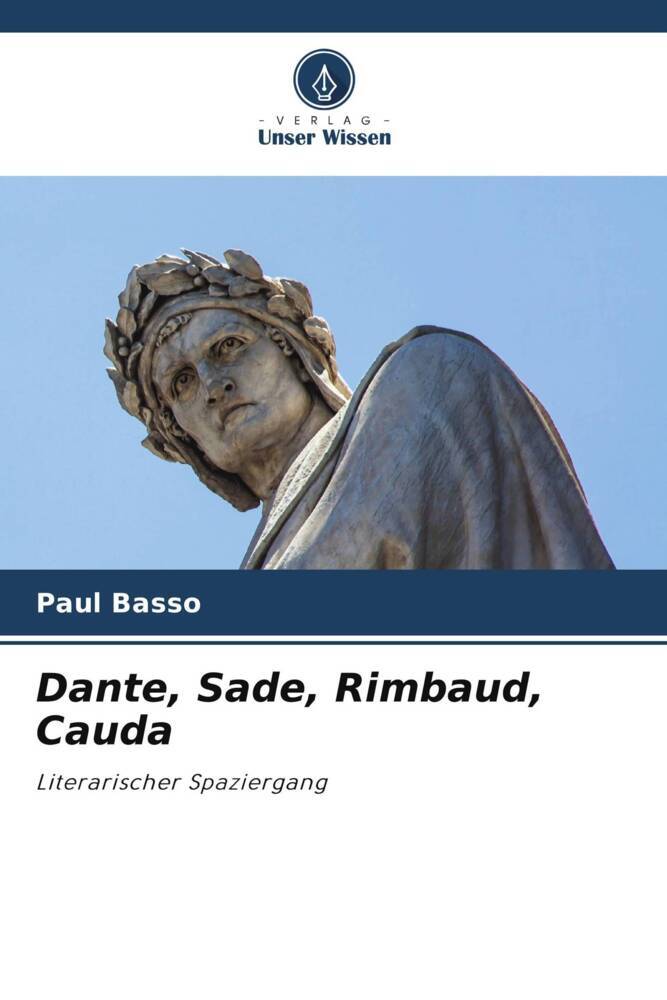 Dante Sade Rimbaud Cauda